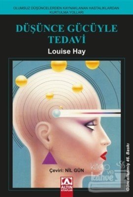 Düşünce Gücü ile Tedavi - Louise Hay